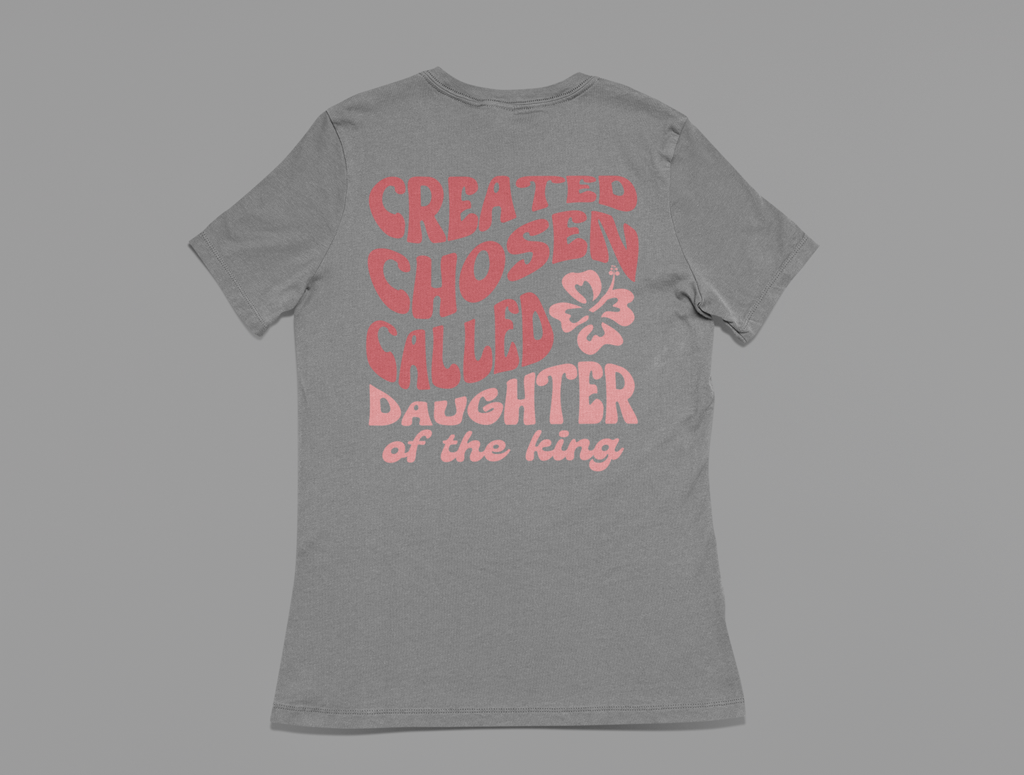 Women's T-Shirt Created, Chosen, Called