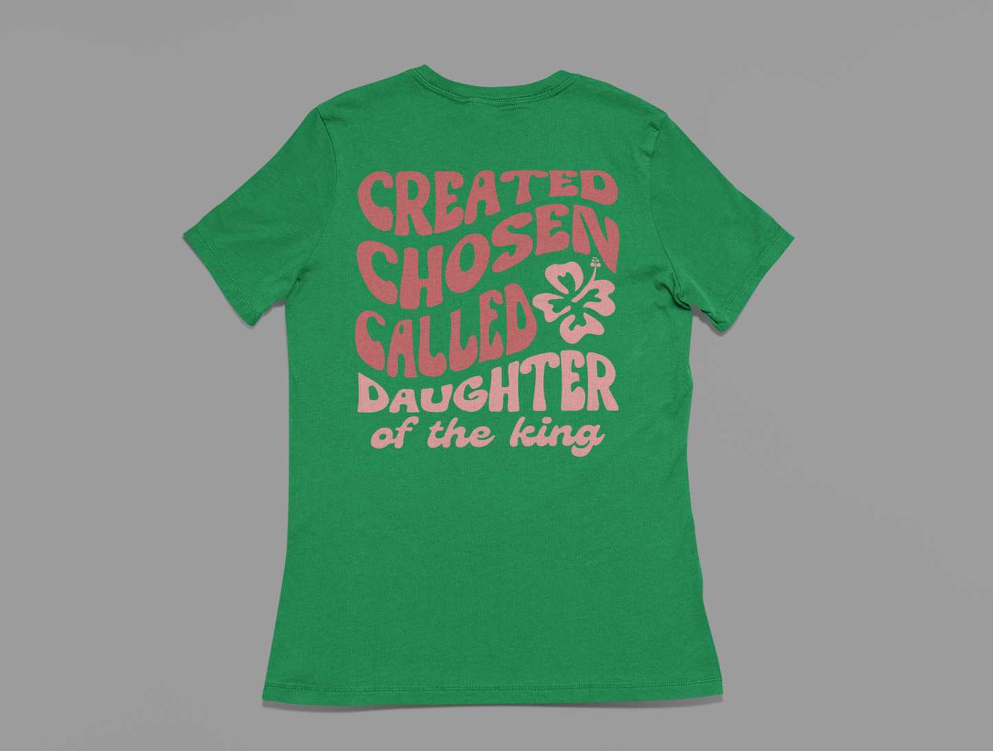 Women's T-Shirt Created, Chosen, Called