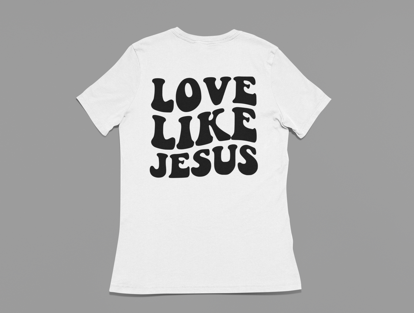 Women's T-Shirt Love Like Jesus