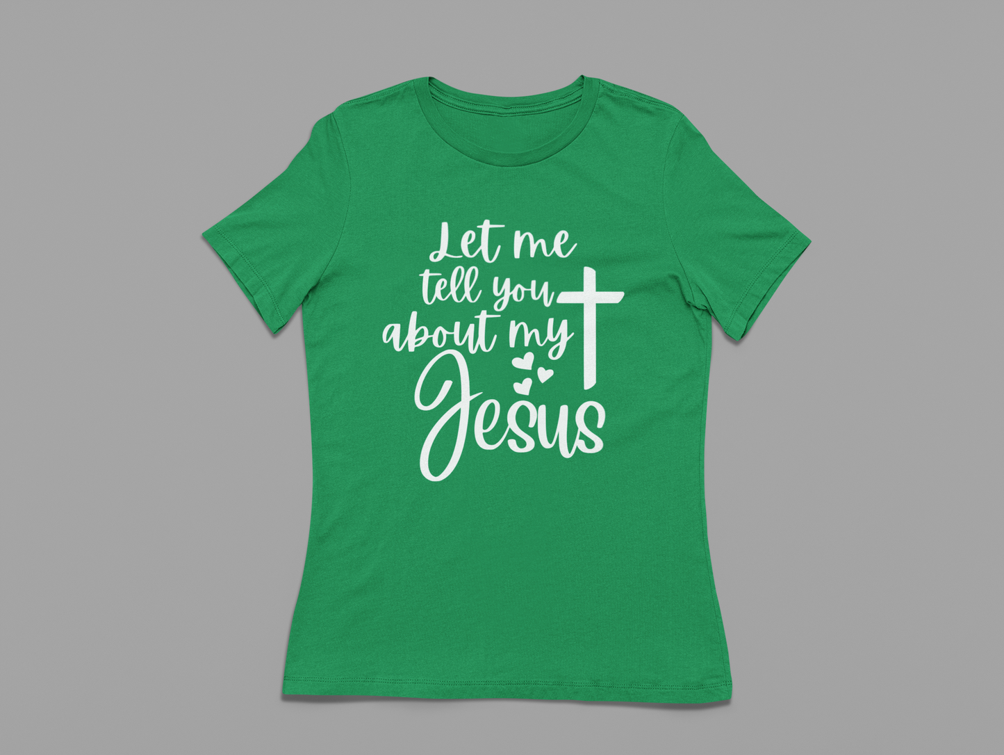 Women's T-Shirt Let me tell you about my Jesus