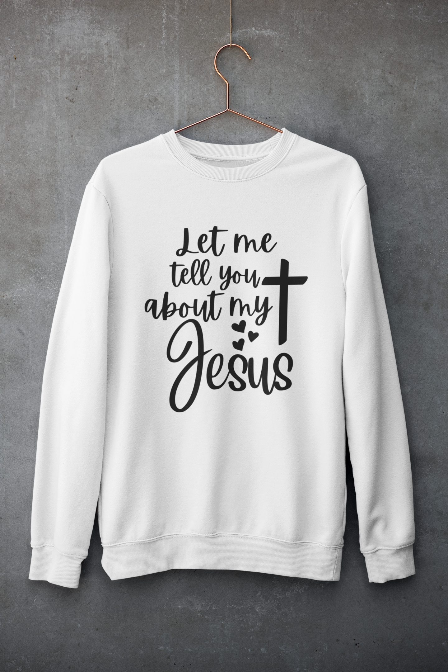 Women's Sweater Let me tell you about my Jesus