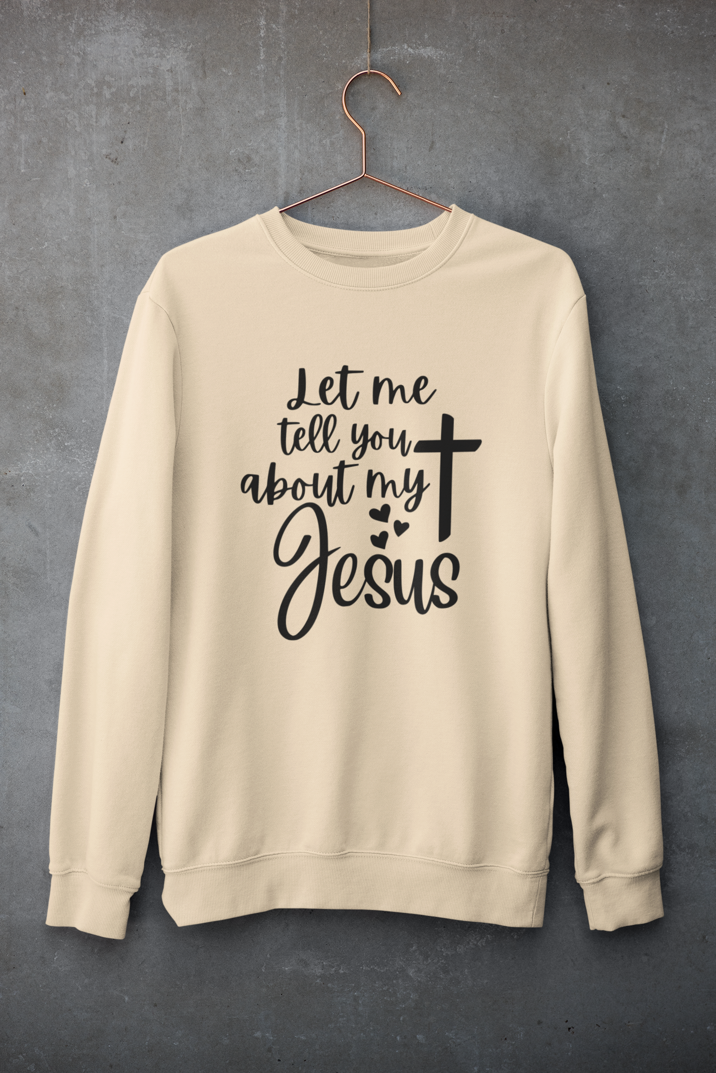 Women's Sweater Let me tell you about my Jesus