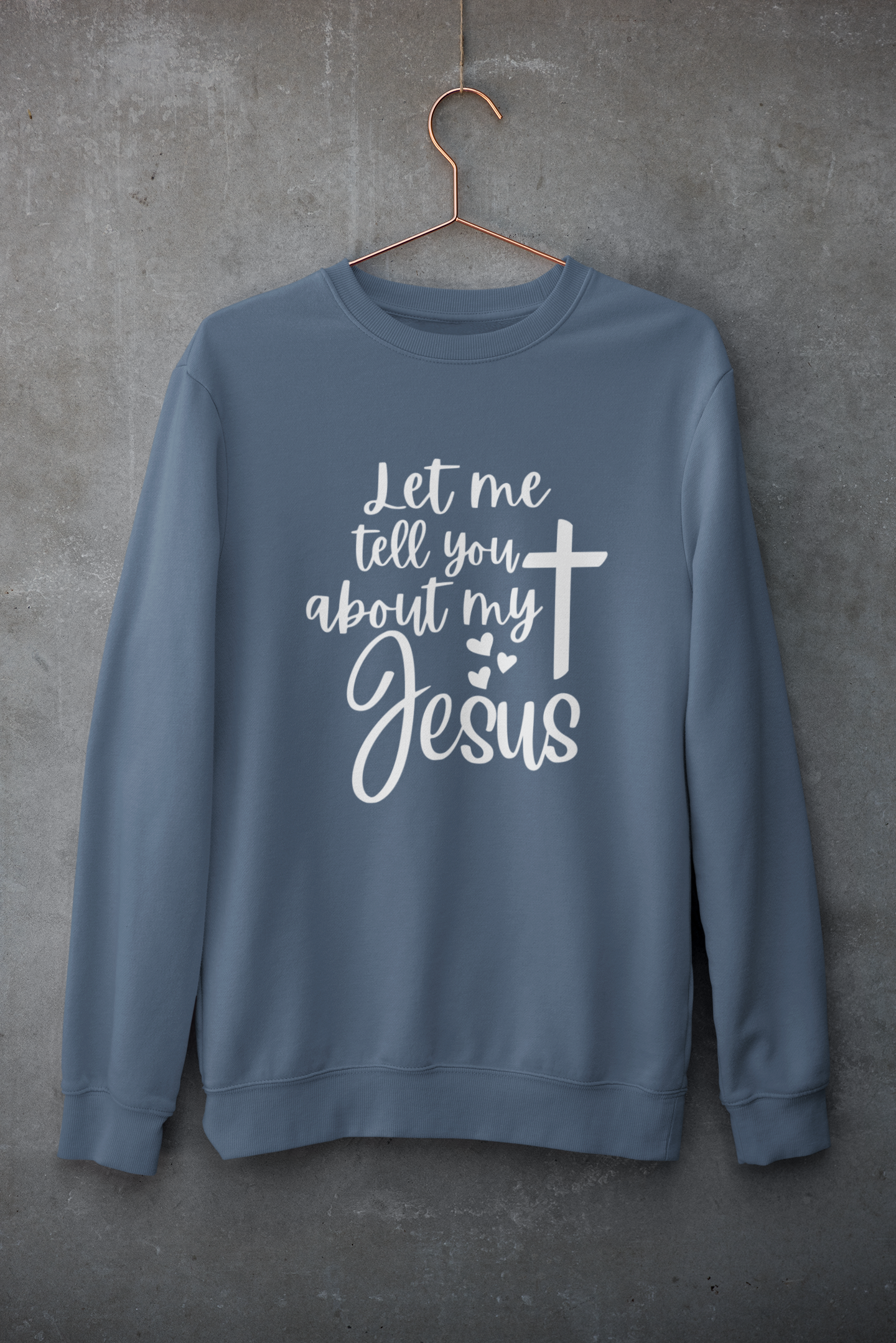 Women's Sweater Let me tell you about my Jesus