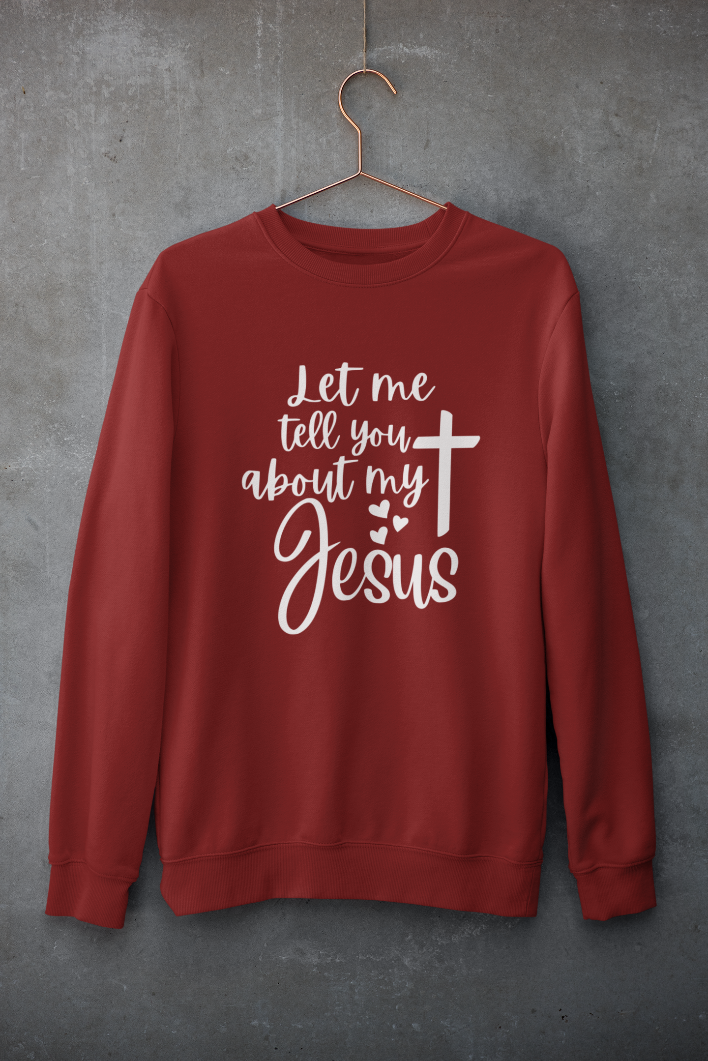 Women's Sweater Let me tell you about my Jesus