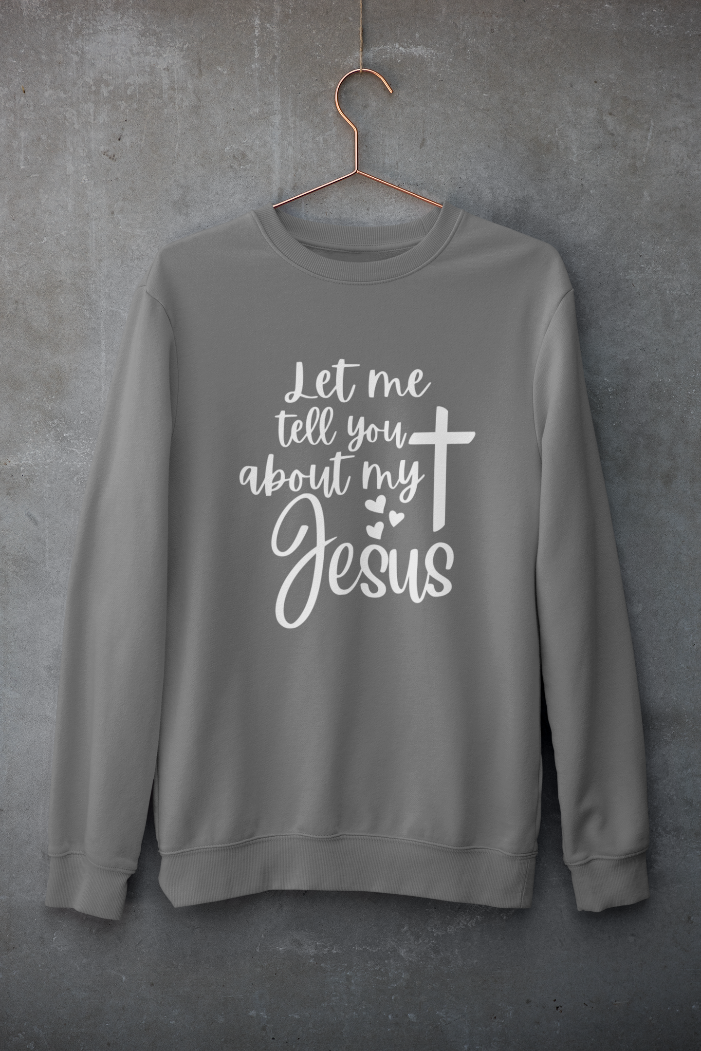 Women's Sweater Let me tell you about my Jesus